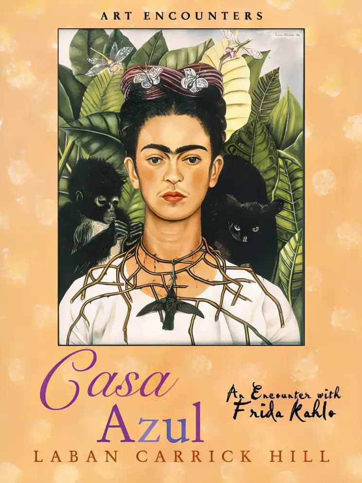 Get to know Casa Azul: An Encounter with Frida Kahlo (Art Encounters) better Book cover of 'Casa Azul: An Encounter with Frida Kahlo (Art Encounters)'