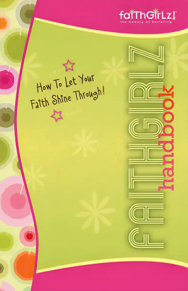 Book cover of 'Faithgirlz! Handbook: How to Let Your Faith Shine Through (Faithgirlz!)'