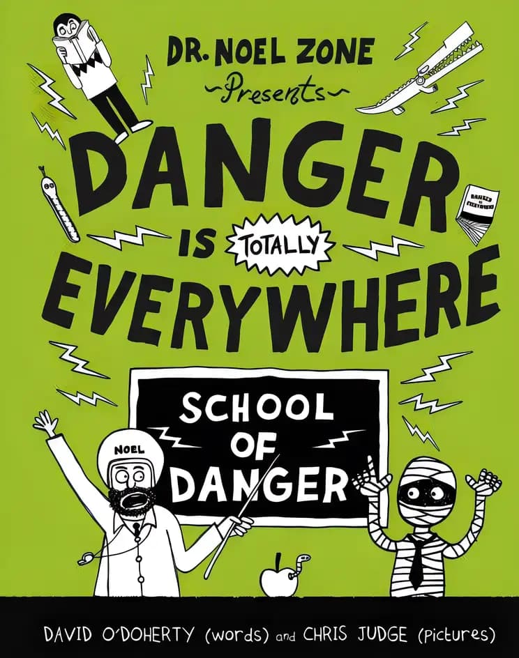 Check out the details of Danger Is Totally Everywhere: School of Danger (Danger Is Everywhere, 3) Book cover of 'Danger Is Totally Everywhere: School of Danger (Danger Is Everywhere, 3)'