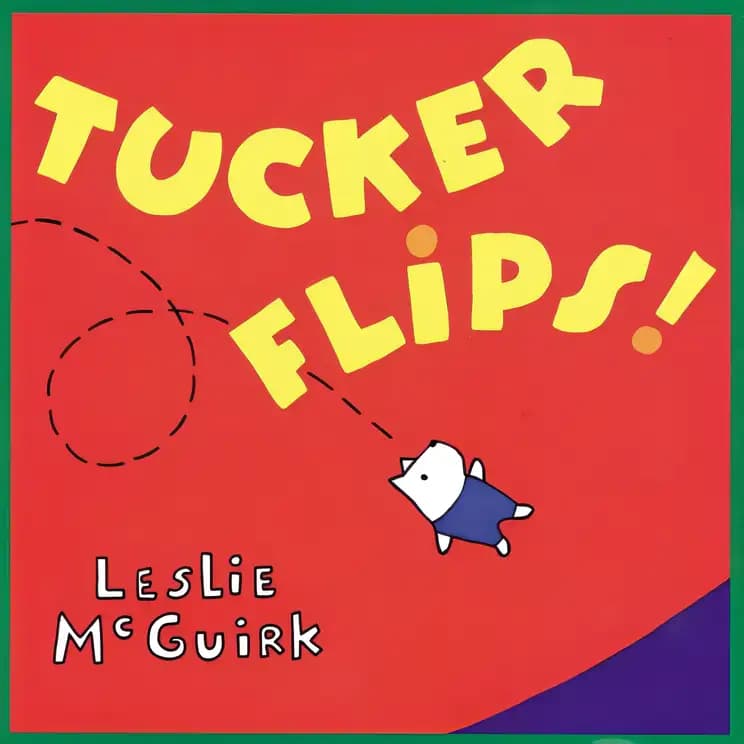 Book cover of 'Tucker Flips!'