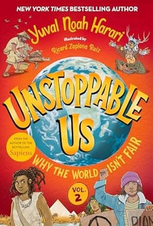 Book cover of 'Unstoppable Us, Volume 2: Why the World Isn't Fair'