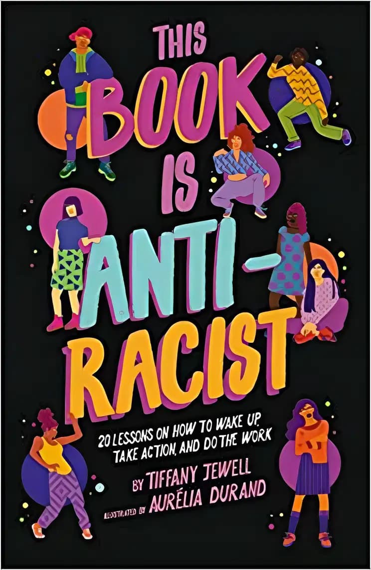 Book cover of 'This Book Is Anti-Racist: 20 Lessons on How to Wake Up, Take Action, and Do the Work'