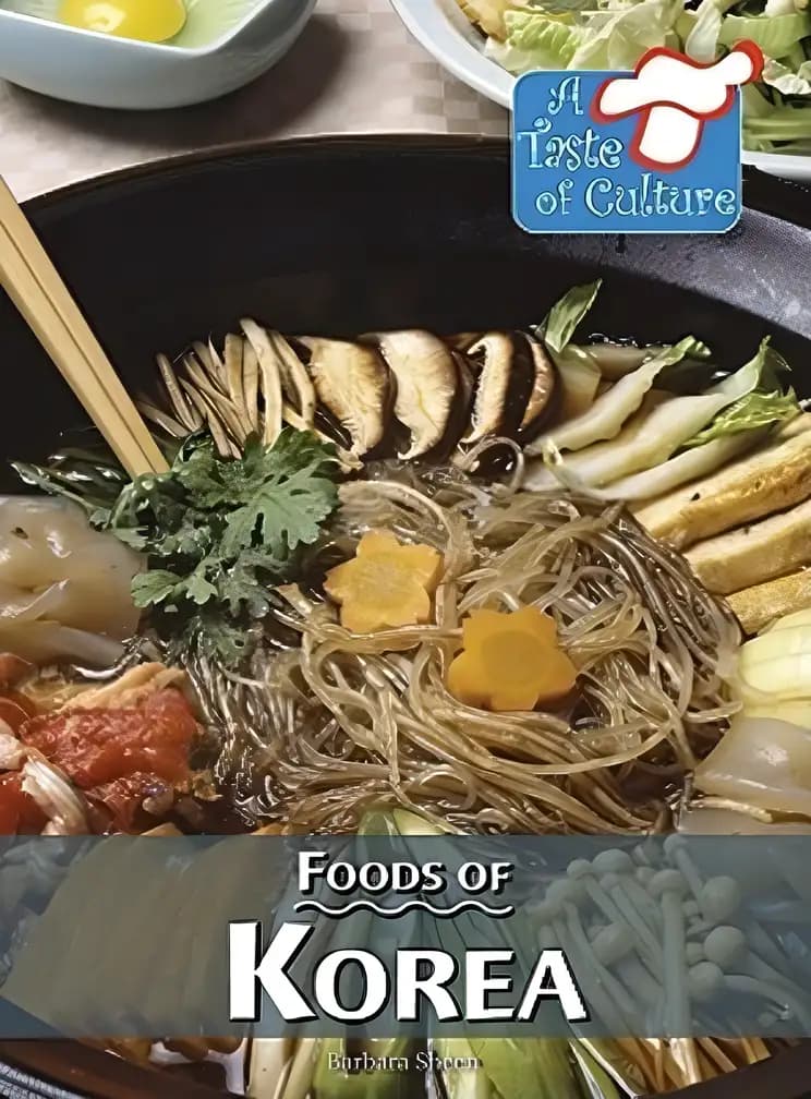 Book cover of 'Foods of Korea (A Taste of Culture)'