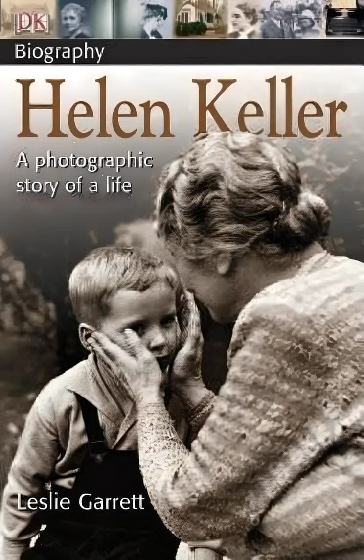 Uncover the story behind Helen Keller: A photographic story of a life (DK Biography) Book cover of 'Helen Keller: A photographic story of a life (DK Biography)'
