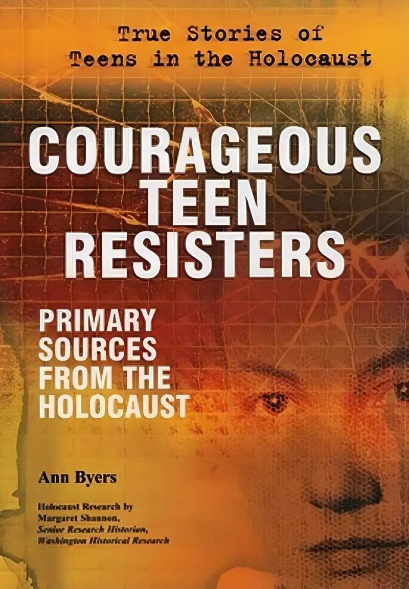 Book cover of 'Courageous Teen Resisters: Primary Sources from the Holocaust (True Stories of Teens in the Holocaust)'