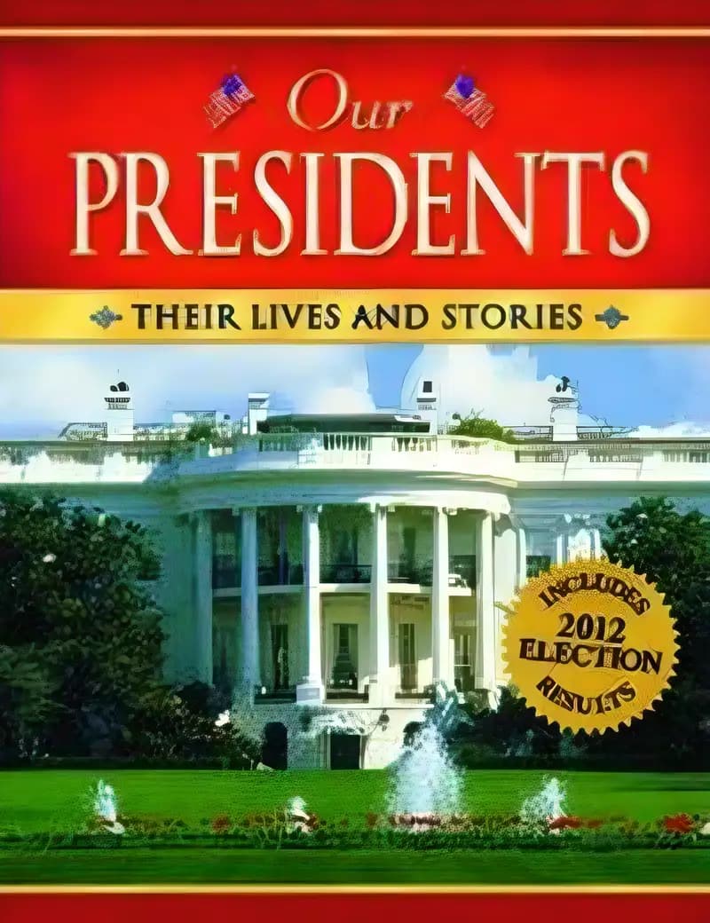 Book cover of 'Our Presidents: Their Lives and Stories (2012 Edition)'