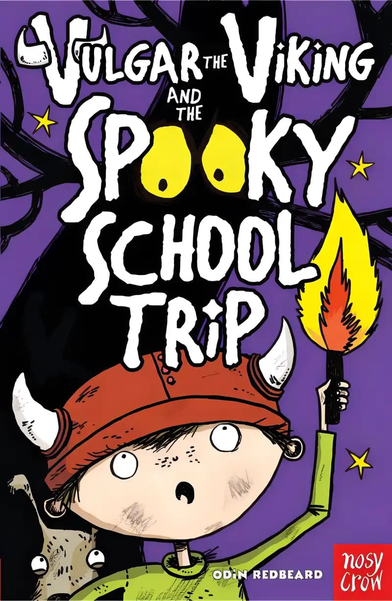Learn more about Vulgar the Viking and the Spooky School Trip Book cover of 'Vulgar the Viking and the Spooky School Trip'