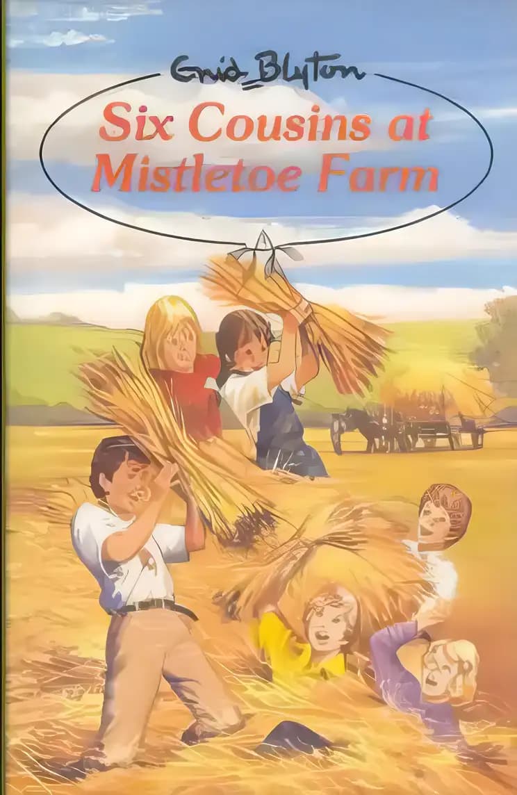 All you need to know about Six Cousins at Mistletoe Farm (Enid Blyton's Six Cousins Series) Book cover of 'Six Cousins at Mistletoe Farm (Enid Blyton's Six Cousins Series)'