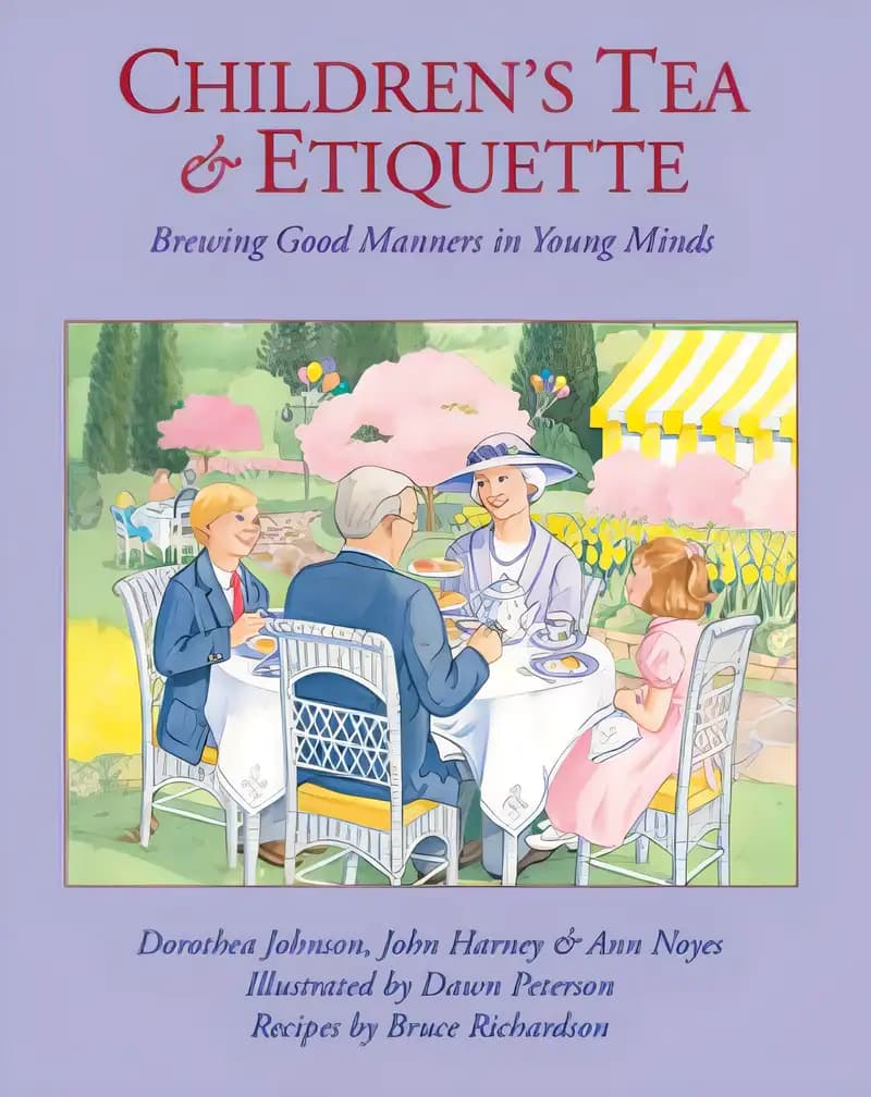 All you need to know about Children's Tea & Etiquette: Brewing Good Manners in Young Minds Book cover of 'Children's Tea & Etiquette: Brewing Good Manners in Young Minds'