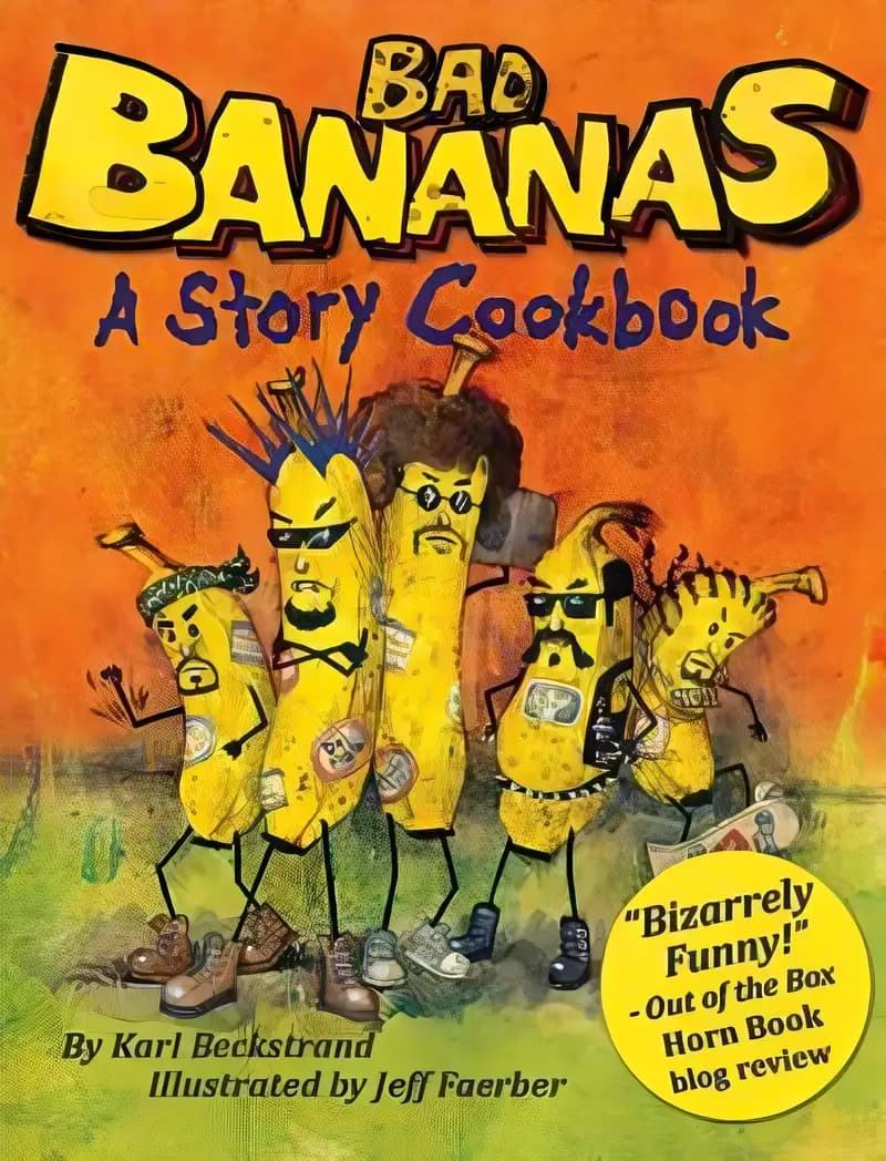 Read all about Bad Bananas: A Story Cookbook for Kids Book cover of 'Bad Bananas: A Story Cookbook for Kids'