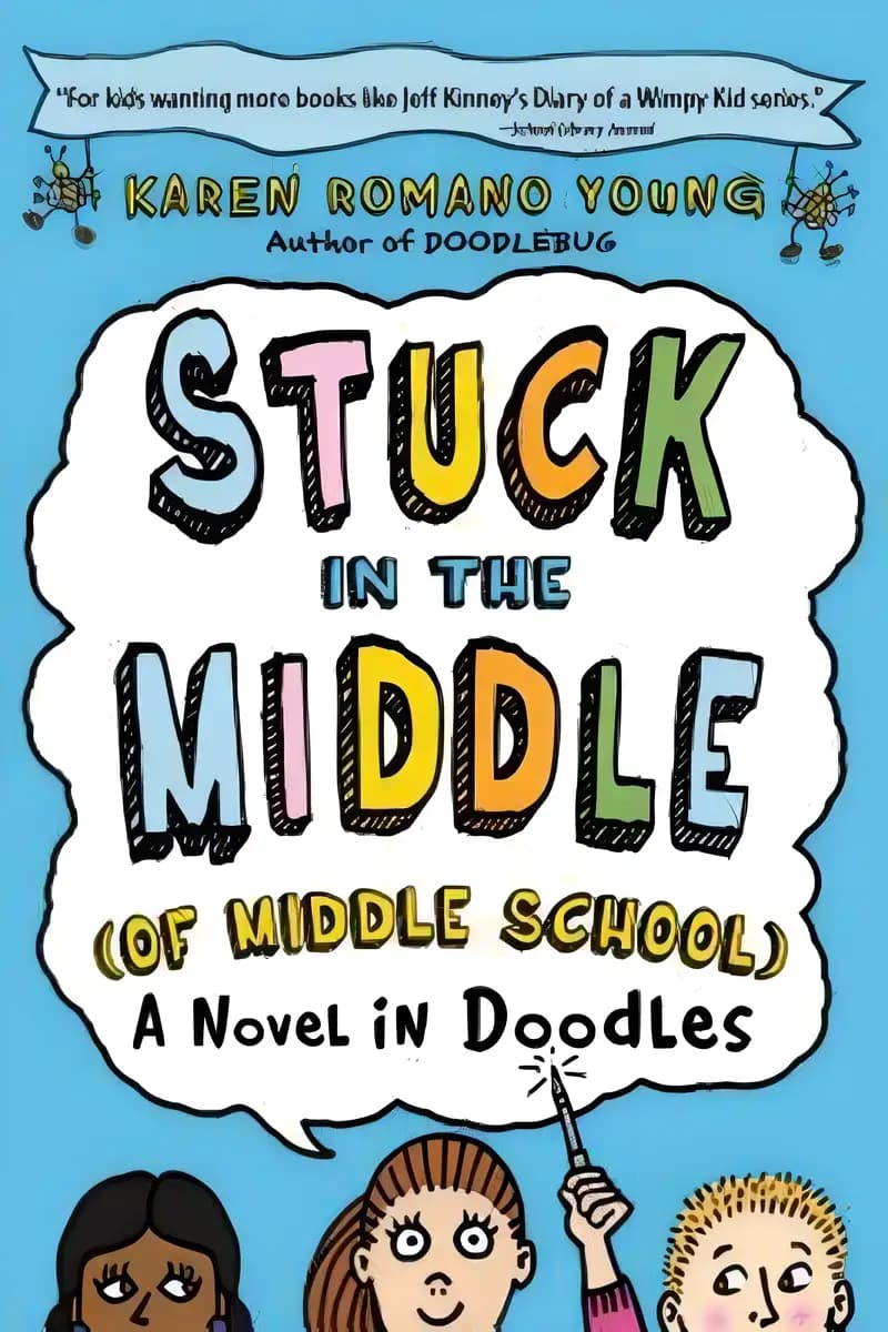 Book cover of 'Stuck in the Middle (of Middle School): A Novel in Doodles'