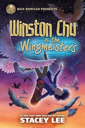 Read the full story of Rick Riordan Presents: Winston Chu vs. the Wingmeisters Book cover of 'Rick Riordan Presents: Winston Chu vs. the Wingmeisters'