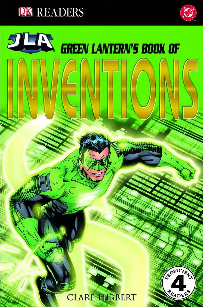 Dive deeper into Green Lantern's Book Of Great Inventions (DK Readers. Level 4) Book cover of 'Green Lantern's Book Of Great Inventions (DK Readers. Level 4)'