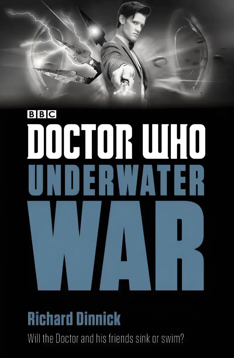 Learn everything about Doctor Who: Underwater War (Doctor Who: Eleventh Doctor Adventures) here Book cover of 'Doctor Who: Underwater War (Doctor Who: Eleventh Doctor Adventures)'