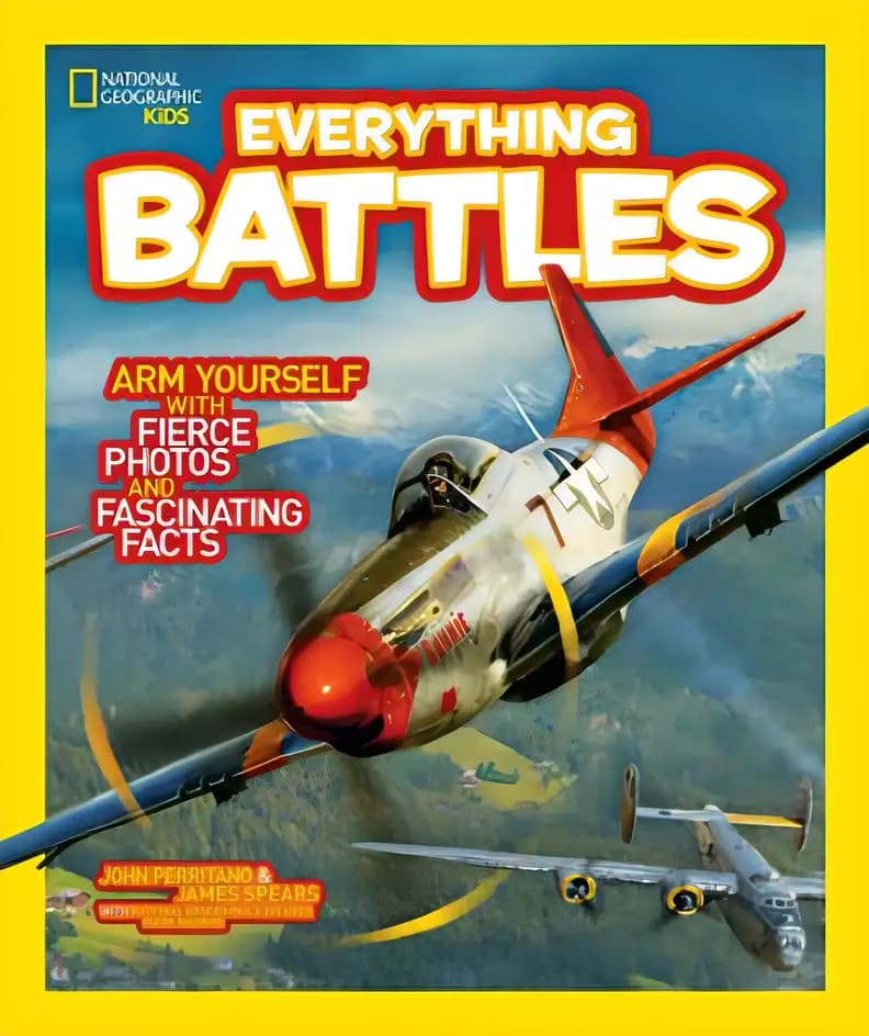 Book cover of 'National Geographic Kids Everything Battles: Arm Yourself with Fierce Photos and Fascinating Facts'
