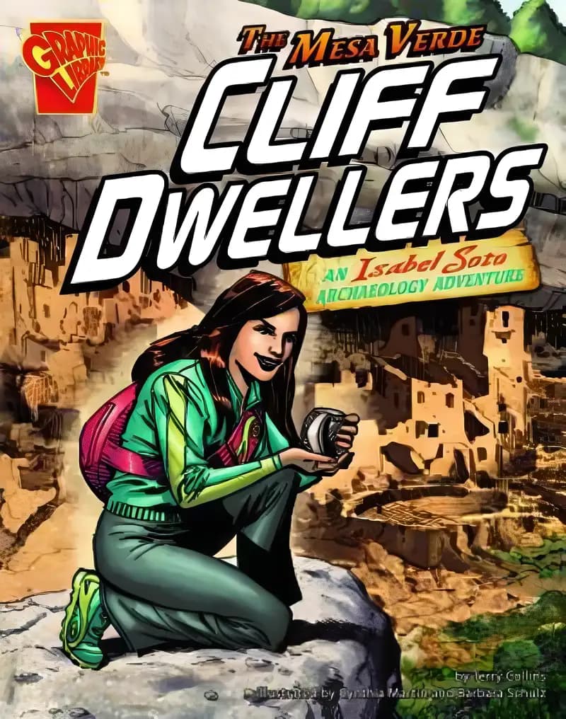 Book cover of 'The Mesa Verde Cliff Dwellers: An Isabel Soto Archaeology Adventure (Graphic Expeditions)'