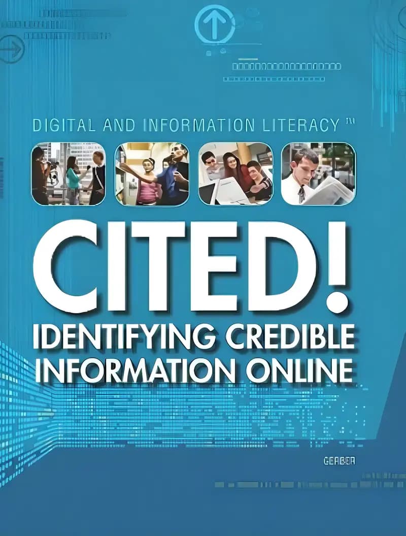 All the info you need about Cited!: Identifying Credible Information Online (Digital and Information Literacy) Book cover of 'Cited!: Identifying Credible Information Online (Digital and Information Literacy)'