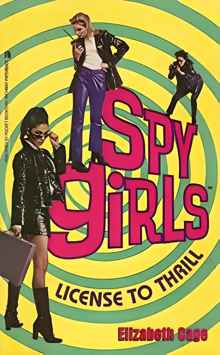 Unlock the secrets of License to Thrill (Spy Girls Book 1) Book cover of 'License to Thrill (Spy Girls Book 1)'