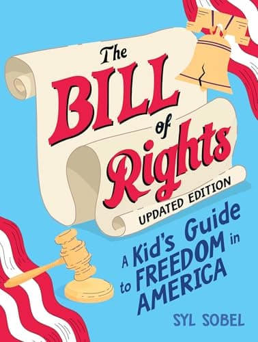 Book cover of 'The Bill of Rights: A Kid's Guide to Freedom in America'