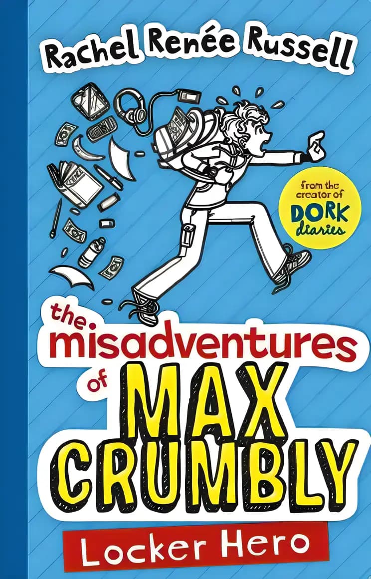 Find out more about The Misadventures of Max Crumbly 1: Locker Hero Book cover of 'The Misadventures of Max Crumbly 1: Locker Hero'
