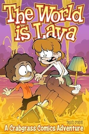 Book cover of 'The World Is Lava: A Crabgrass Comics Adventure (Volume 3)'