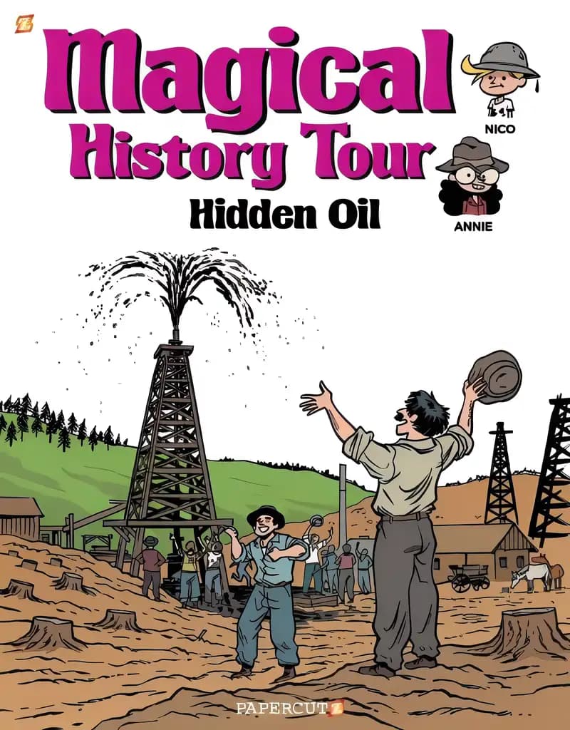 Check out Magical History Tour Vol. 3: Hidden Oil: Hidden Oil (3) for young readers Book cover of 'Magical History Tour Vol. 3: Hidden Oil: Hidden Oil (3)'