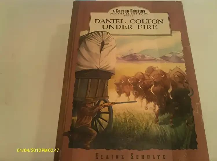 Book cover of 'Daniel Colton Under Fire (Colton Cousins Adventure, Bk. 2.)'