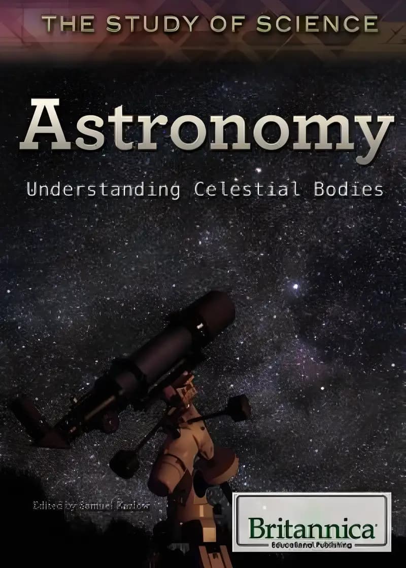 Learn everything about Astronomy: Understanding Celestial Bodies (The Study of Science, 5) here Book cover of 'Astronomy: Understanding Celestial Bodies (The Study of Science, 5)'