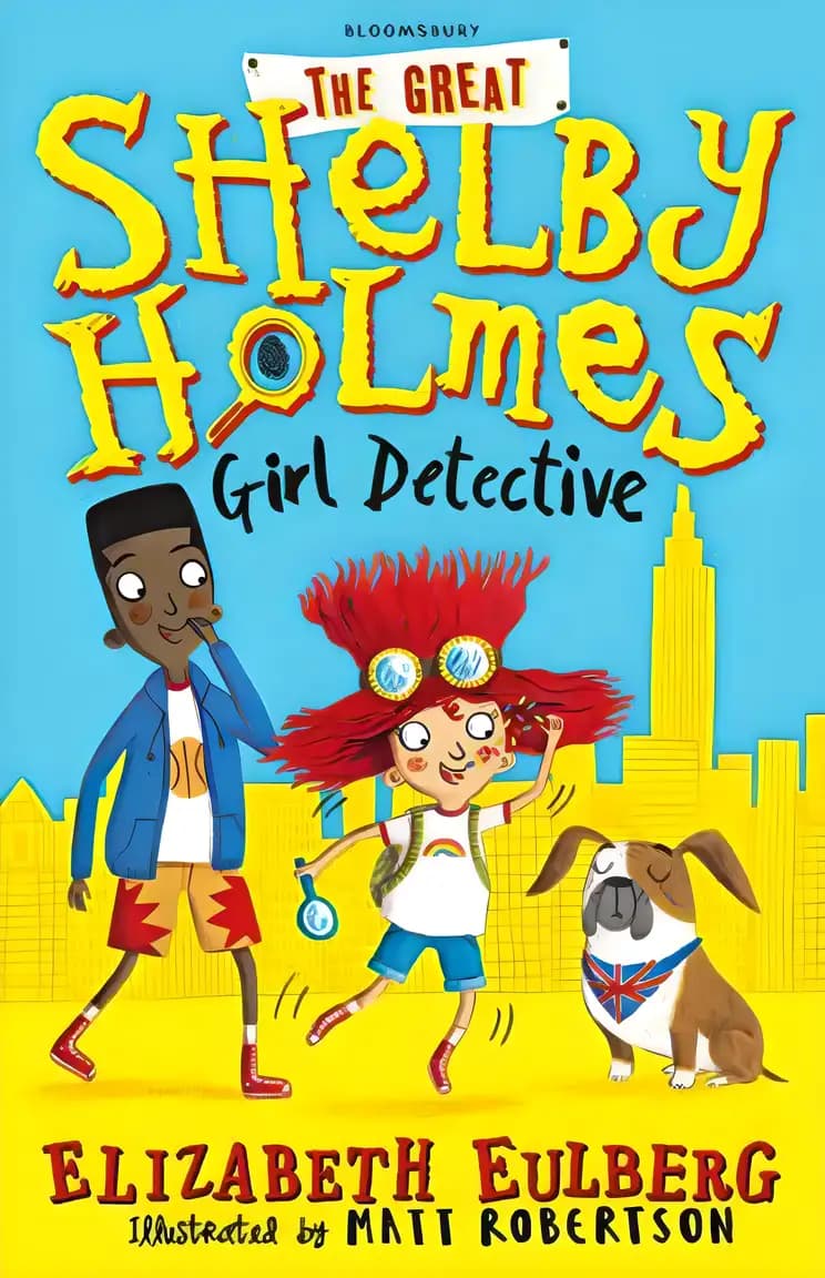 Why readers love The Great Shelby Holmes: Girl Detective – Find out now Book cover of 'The Great Shelby Holmes: Girl Detective'