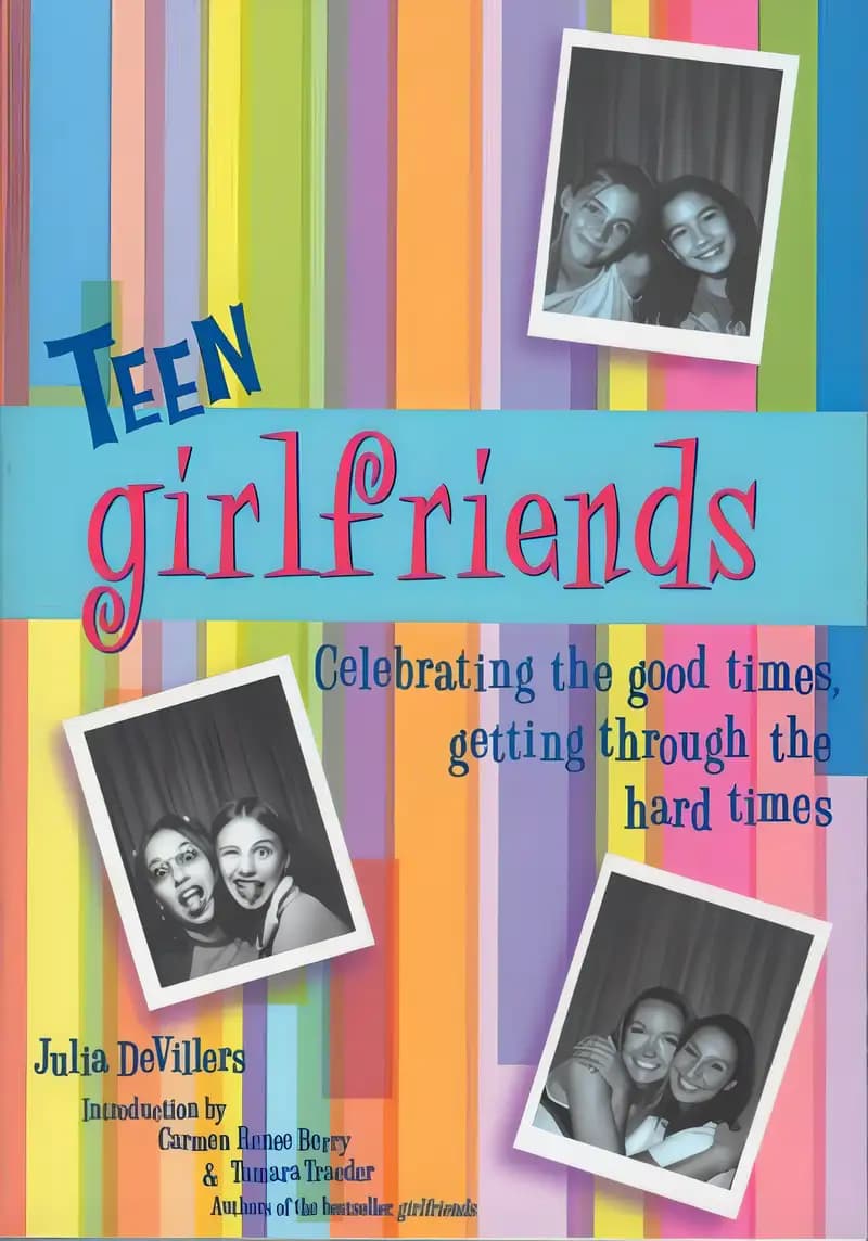 Book cover of 'Teen Girlfriends: Celebrating the Good Times, Getting Through the Hard Times (Girlfriends Series)'