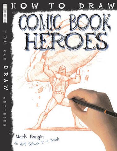 All about How To Draw Comic Book Heroes and why it’s great Book cover of 'How To Draw Comic Book Heroes'