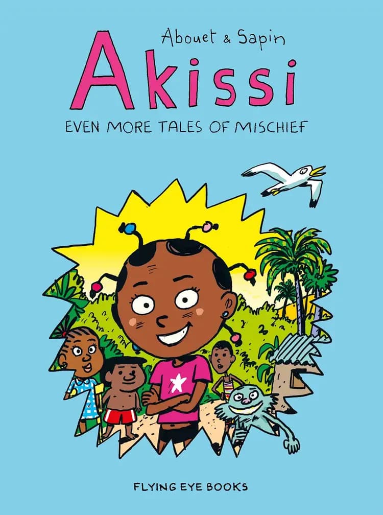 Learn more about Akissi: Even More Tales of Mischief Book cover of 'Akissi: Even More Tales of Mischief'