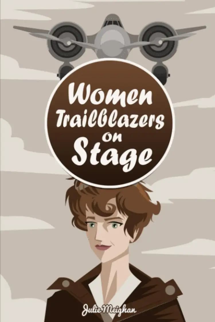 Book cover of 'Women Trailblazers on Stage'
