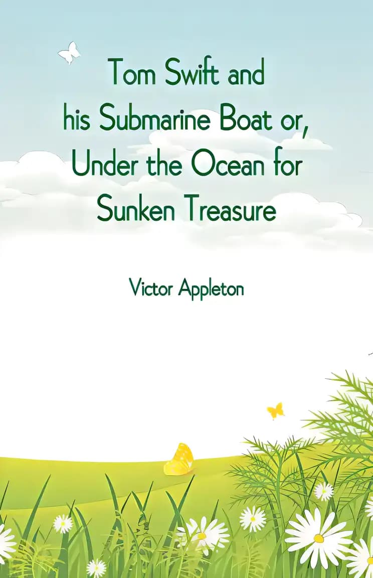 Book cover of 'Tom Swift and His Submarine Boat, or, under the Ocean for Sunken Treasure'