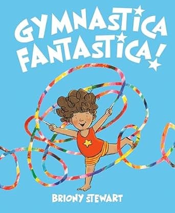 Explore the magic of Gymnastica Fantastica! Book cover of 'Gymnastica Fantastica!'