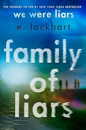 Check out Family of Liars: Deluxe Edition (We Were Liars) for young readers Book cover of 'Family of Liars: Deluxe Edition (We Were Liars)'