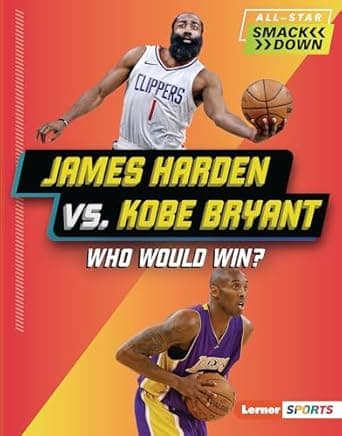 Discover more about James Harden vs. Kobe Bryant: Who Would Win? (All-Star Smackdown (Lerner ™ Sports)) Book cover of 'James Harden vs. Kobe Bryant: Who Would Win? (All-Star Smackdown (Lerner ™ Sports))'